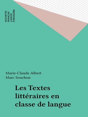 cover image of Les Textes littéraires en classe de langue